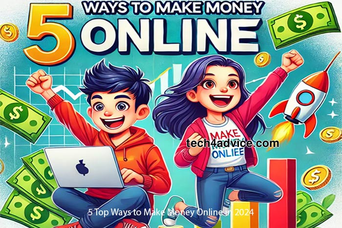 5 Top Ways to Make Money Online in 2024