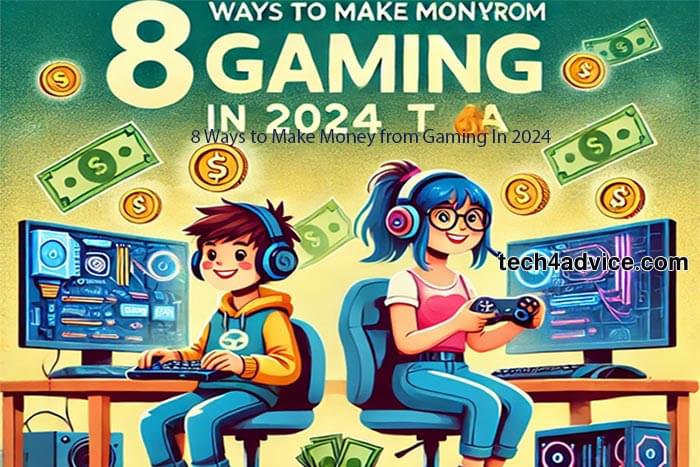 8 Ways to Make Money from Gaming In 2024